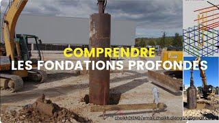 Comprendre les FONDATIONS PROFONDES