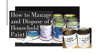 How to Manage and Dispose of Household Paint