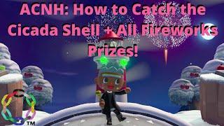 How to catch the Cicada Shell + All Fireworks show Prizes!