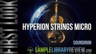 First Look: Hyperion Strings Micro by Soundiron