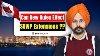 Can New Rules Impact SOWP Extensions? | Canada Visa Updates | Jaspreet Deol