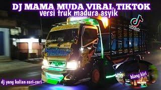 DJ MAMA MUDA PAPA MUDA TERBARU || VERSI TRUK MADURA ASYIK BLONG KANAN KIRI (cctv karanganyar_oyi)