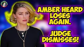 Amber Heard LOSES again!! Court Dismisses Counterclaim!