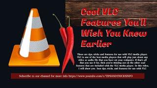 Cool VLC Features You'll Wish You Knew Earlier | TIPS AND TRICKS INFO