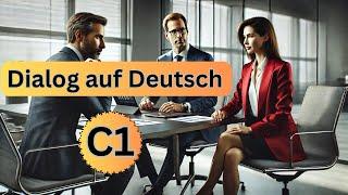 Dialog auf Deutsch C1 | German C1 Dialogue | Business German | Business Deutsch | Geschäftsdeutsch