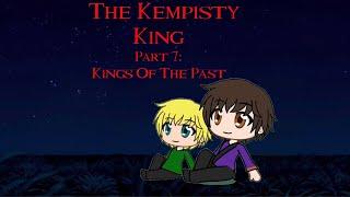 The Kempisty King Part 7: Kings Of The Past