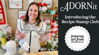 ADORNit & Dianna Marcum NEW Recipe Stamp Club!