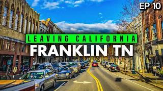 Leaving California Southern Tour - Franklin, TN The Perfect Blend Of History, And Charm!