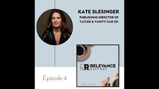 Relevance Rapport with guest Kate Slesinger - Episode 4