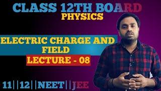 electric charge and field L- 08 electric dipole physics physics and math lover - Amit sir