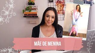 10 coisas sobre ser mãe de menina