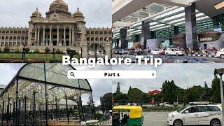 Bangalore Trip Part 1 l Lalbagh Botanical Garden tour l Karnataka Bangalore Gov Building I