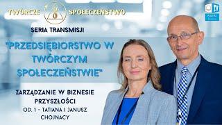 Przedsiębiorstwo w Twórczym społeczeństwie [Od. 1 - Tatiana i Janusz Chojnacy]