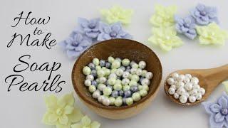 How to Create Soap Pearls w/ Soap Dough