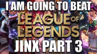 Trinimmortal beats League - Runback: Jinx Part 3