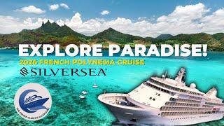 Silversea French Polynesia Cruises 2026 | The Cruise Club by Allen Suss