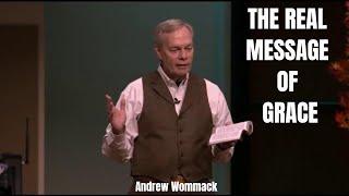 Andrew Wommack 2019 - THE REAL MESSAGE OF GRACE (POWERFUL SERMON)