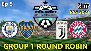 PES SIM CUP 2021 EP 5 - Manchester City v BOCA JUNIORS / JUVENTUS v Bayern Munich