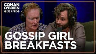 Conan Is Obsessed With The Breakfast Spreads On "Gossip Girl" (Feat. Penn Badgley)