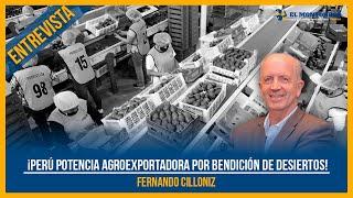 ¡Perú potencia agroexportadora por bendición de desiertos!