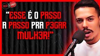 A PRIMEIRA COISA QUE PASSA NA CABEÇA DA MULH3R É.. |  FE ALVES "SEDUTOR NATO" | REDCAST