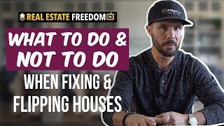 What To Do And Not To Do When Fixing And Flipping Houses