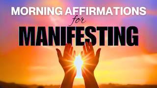 Morning Manifestation Affirmations | LISTEN EVERY DAY