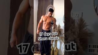 17 days out sheru classic Rohit khatri #rohitkhatri #bodybuilding #gym #muscle #abs #legs #workout