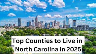 Top Counties to Live in North Carolina in 2025 | Best Places to Settle in NC 