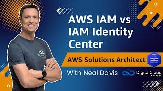 AWS IAM vs IAM Identity Center