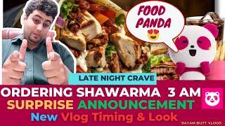 Late Night Craving With FoodPanda & Surprise Announcement || Its Shawarma Time