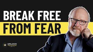 Overcoming Fear: 3 Steps to Redefine Your Life | JOHN HAGEL