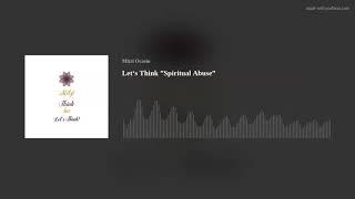 Let‘s Think ”Spiritual Abuse”