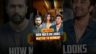 How Much Do Looks Matter To Women? | Ask Kshitij | #shorts