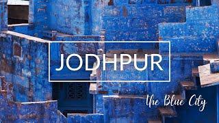 Best Things to Do in Jodhpur, India  (The Blue City)