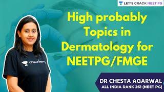 High probably topics in Dermatology for NEETPG/FMGE | NEET PG 2021 | Dr. Chesta Agarwal