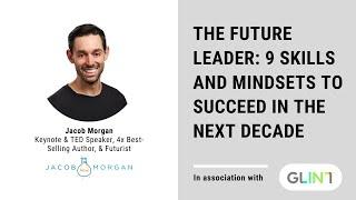 The Future Leader: 9 Skills and Mindsets to Succeed in the Next Decade