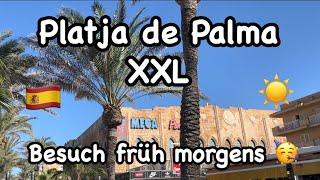 Platja de Palma  XXL  früh morgens am Ballermann  Megapark & Bierkönig  Strand & Geschäfte  