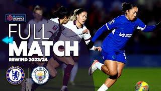 ⏪ Full Match Rewind: Chelsea v Manchester City 2023/24 | Barclays WSL