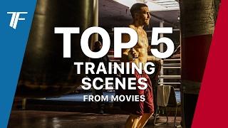 TOP 5: TRAINING SCENES FROM MOVIES