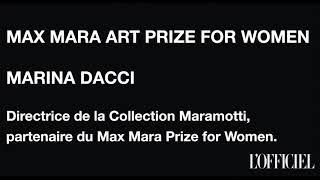 L'OFFICIEL ART - Max Mara Art Prize for Women, interview de Marina Dacci