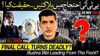 Imran Khan Final Call Turns Deadly | Bushra Bibi Leading From The Front | Let Ali Show You