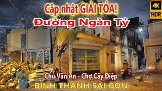 Cập nhật MỚI! Tình hình giải tỏa Xóm Chu Văn An - Chợ Cây Điệp Bình Thạnh Sài Gòn