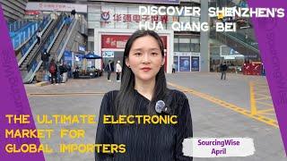 Discover Shenzhen's Hua Qiang Bei: The Ultimate Electronic Market for Global Importers