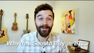 Why Should You Buy a Home in 2023?
