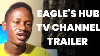 EAGLE'S HUB TV CHANNEL TRAILER