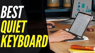 TOP 5: BEST Quiet Keyboards [2021] | For Silent Offices