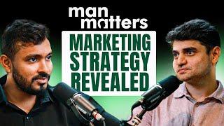 Man Matters Marketing Head Unveiling the 200+ Cr Brand's Story