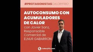 Calefacción fotovoltaica para autoconsumo con acumuladores de calor, con Javier Sanz (Elnur Gabar...