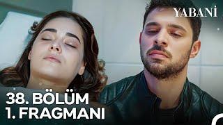 Yabani 38. Bölüm 1. Fragmanı | "Rüya'yı Öldüreni Bulacağım!"